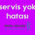 servis yok hatası